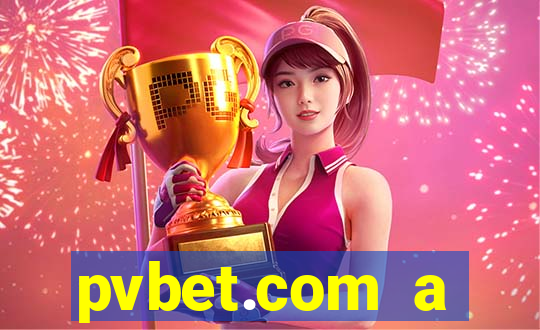 pvbet.com a plataforma de jogos de cassino